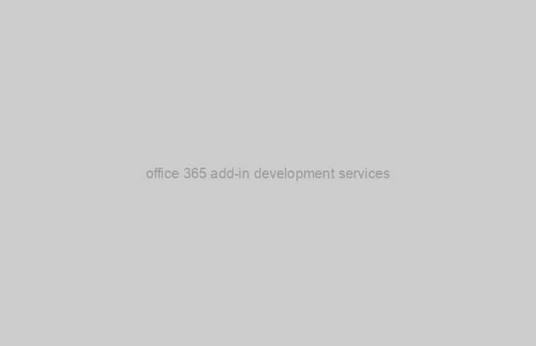 Office 365 Add-in development services